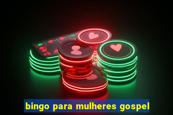 bingo para mulheres gospel